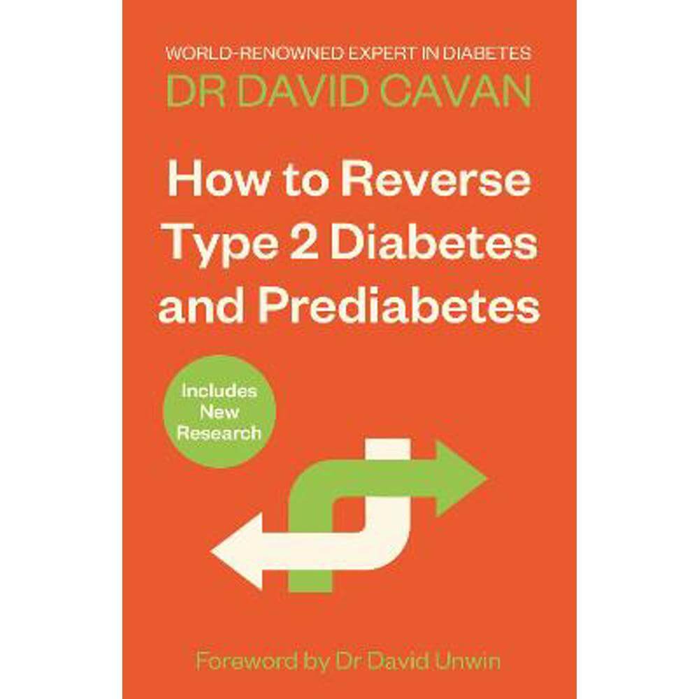 How To Reverse Type 2 Diabetes and Prediabetes: The Definitive Guide from the World-renowned Diabetes Expert (Paperback) - Dr David Cavan